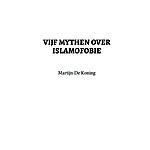 Vijf mythen over Islamofobie