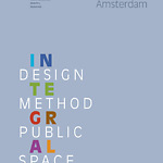 EN V1 Integral Design method Public Space- Case Study Amstel-Stad,Amsterdam