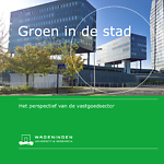 Groen in de stad: Het perspectief van de vastgoedsector