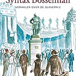 De reis van Syntax Bosselman. Auteur - Arend van Dam. Met illustraties van Alex de Wolf.