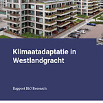 Rapport onderzoek klimaatadaptatie in Westlandgracht