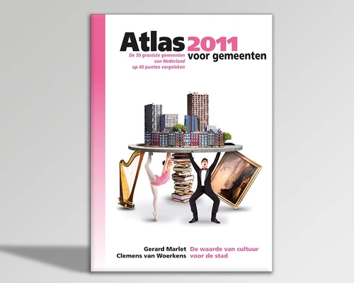 Atlas voor gemeenten 2011 – De waarde van cultuur voor de stad (Atlas Research)