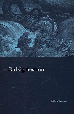 Cover uitgave Gulzig Bestuur - Prof. dr. Trommel | Inaugurale rede 2009