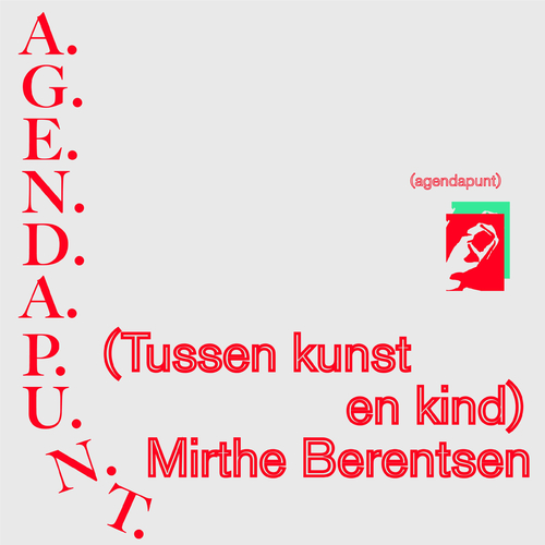 'Tussen kunst en kind' aflevering 5 met Mirthe Berentsen (Podcast Agendapunt, 1 mei 2024, Boekmanstichting)