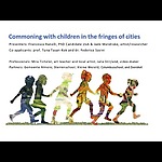 CUS Urban Dialogue #8 - Francesca Ranalli and Jade Mandrake on Commoning in the Fringes of Cities