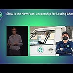 Slow is the New Fast: Leadership for Lasting Change